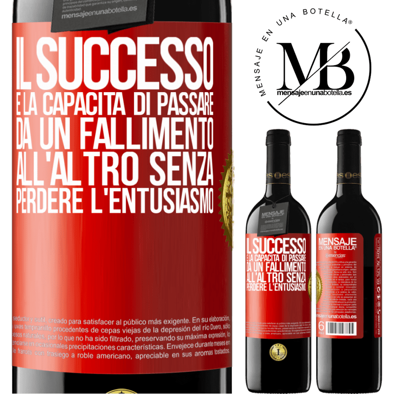 39,95 € Spedizione Gratuita | Vino rosso Edizione RED MBE Riserva Il successo è la capacità di passare da un fallimento all'altro senza perdere l'entusiasmo Etichetta Rossa. Etichetta personalizzabile Riserva 12 Mesi Raccogliere 2014 Tempranillo