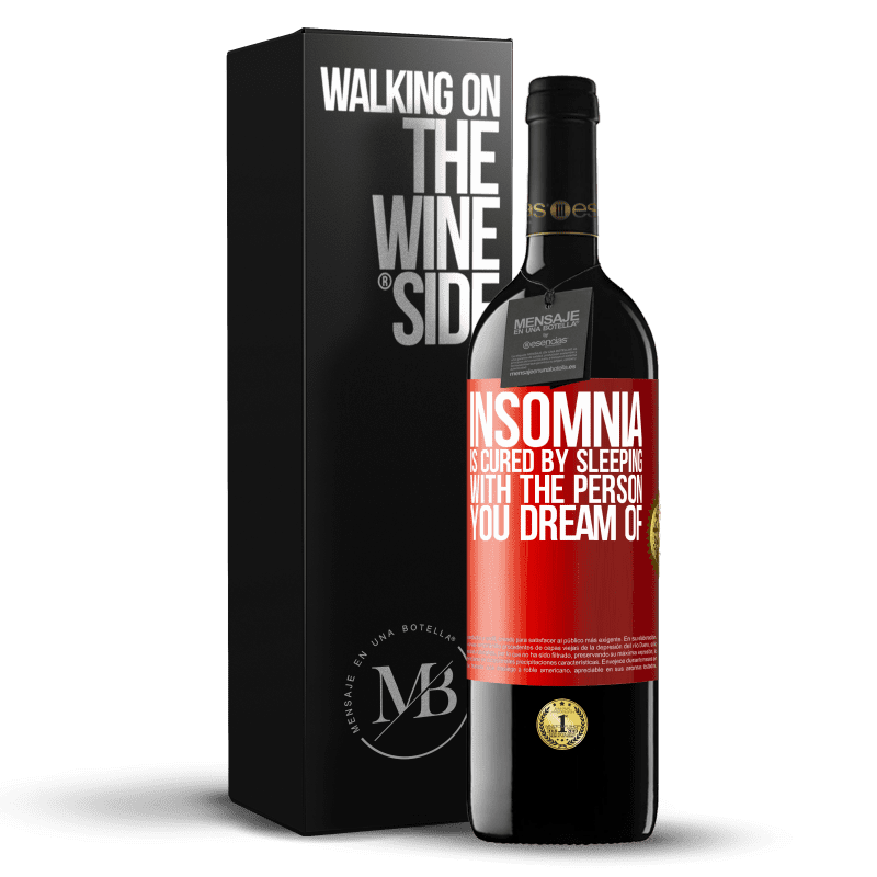 29,95 € Free Shipping | Red Wine RED Edition Crianza 6 Months Insomnia is cured by sleeping with the person you dream of Red Label. Customizable label Aging in oak barrels 6 Months Harvest 2020 Tempranillo