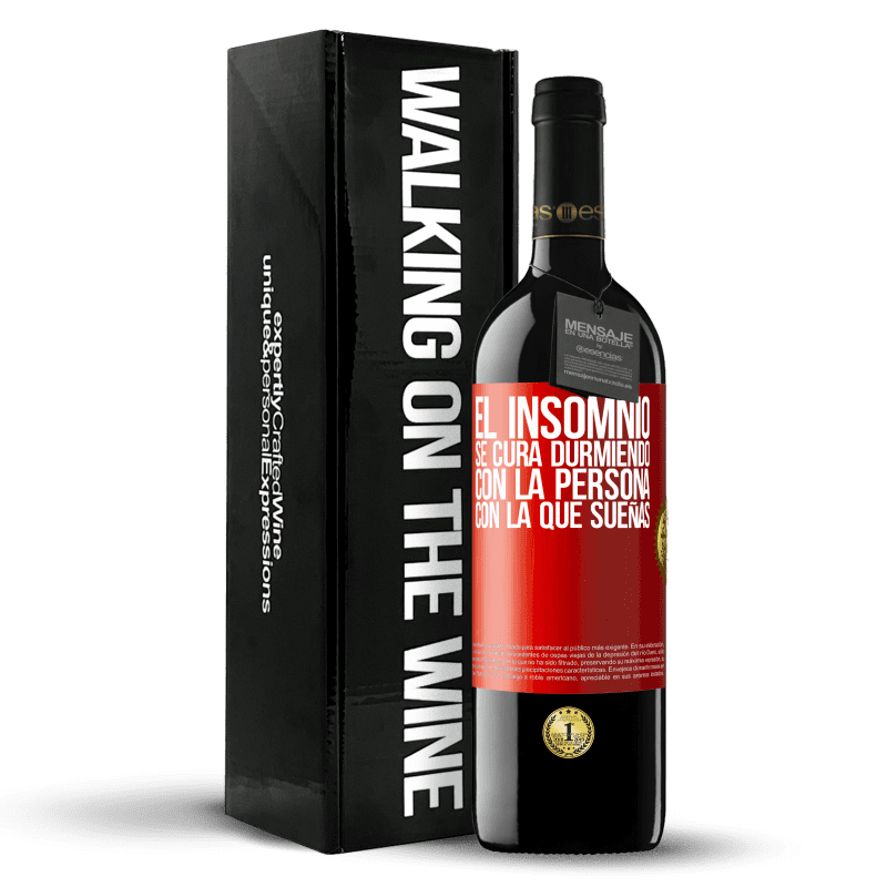 39,95 € Envío gratis | Vino Tinto Edición RED MBE Reserva El insomnio se cura durmiendo con la persona con la que sueñas Etiqueta Roja. Etiqueta personalizable Reserva 12 Meses Cosecha 2015 Tempranillo