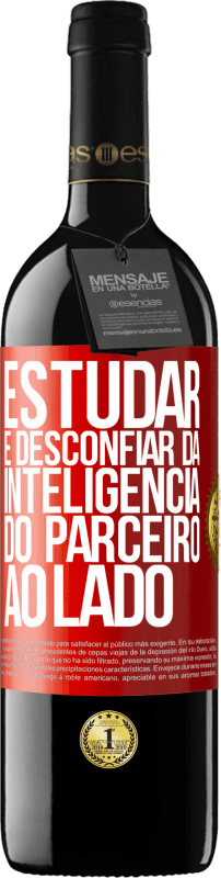 «Estudar é desconfiar da inteligência do parceiro ao lado» Edição RED MBE Reserva