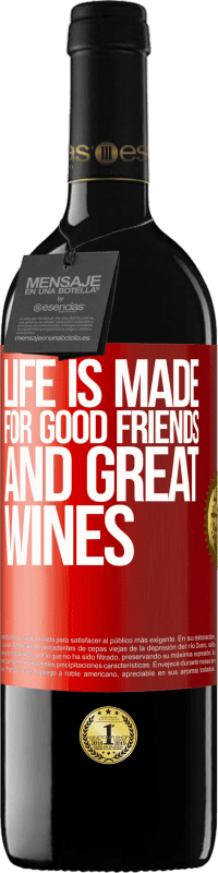 39,95 € | Red Wine RED Edition MBE Reserve Life is made for good friends and great wines Red Label. Customizable label Reserve 12 Months Harvest 2016 Tempranillo