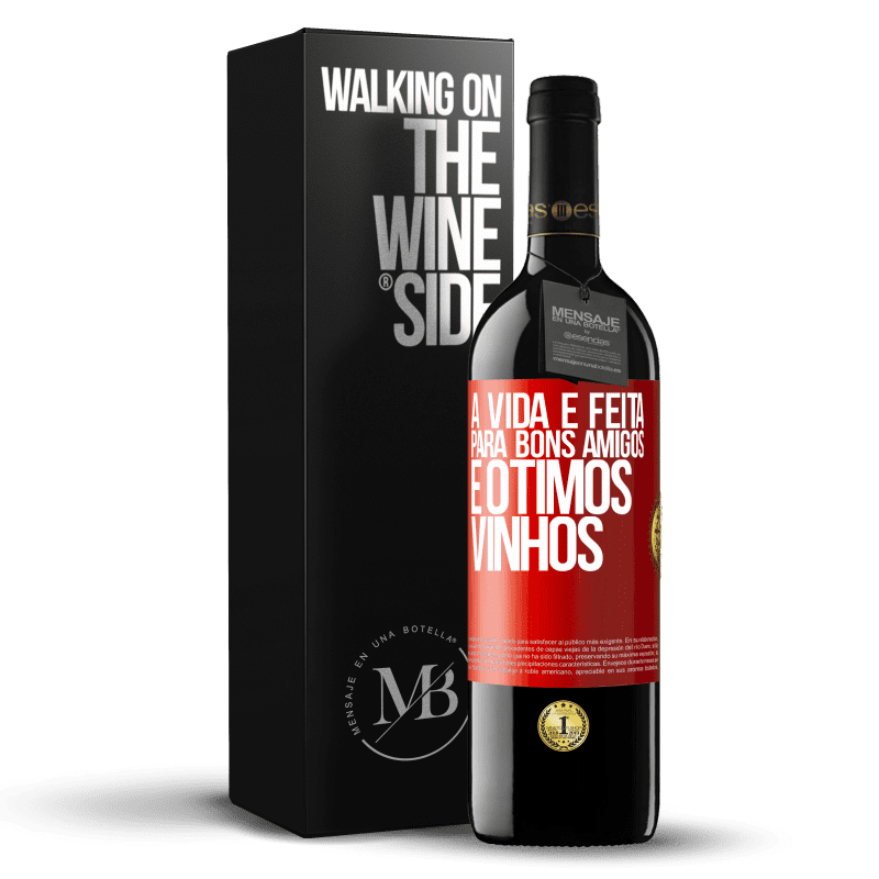 39,95 € Envio grátis | Vinho tinto Edição RED MBE Reserva A vida é feita para bons amigos e ótimos vinhos Etiqueta Vermelha. Etiqueta personalizável Reserva 12 Meses Colheita 2014 Tempranillo