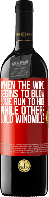 39,95 € Free Shipping | Red Wine RED Edition MBE Reserve When the wind begins to blow, some run to hide, while others build windmills Red Label. Customizable label Reserve 12 Months Harvest 2016 Tempranillo
