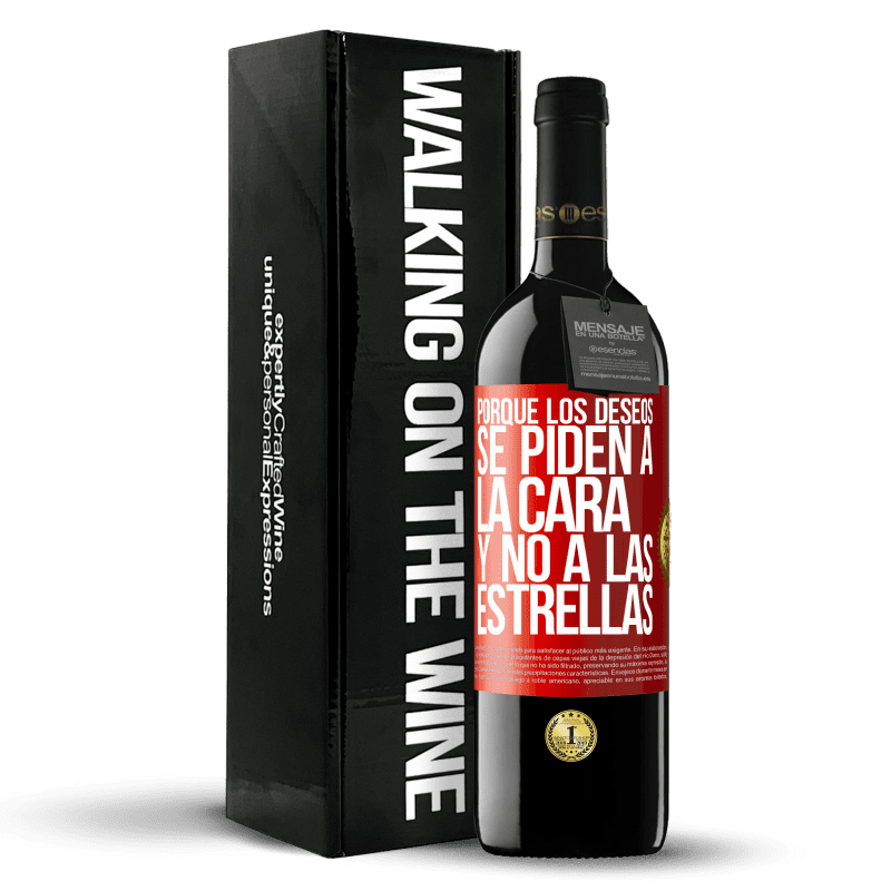 29,95 € Envío gratis | Vino Tinto Edición RED Crianza 6 Meses Porque los deseos se piden a la cara, y no a las estrellas Etiqueta Roja. Etiqueta personalizable Crianza en barrica de roble 6 Meses Cosecha 2020 Tempranillo