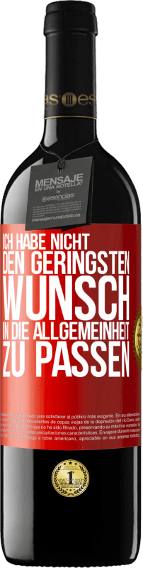 39,95 € | Rotwein RED Ausgabe MBE Reserve Ich habe nicht den geringsten Wunsch, in die Allgemeinheit zu passen Rote Markierung. Anpassbares Etikett Reserve 12 Monate Ernte 2015 Tempranillo