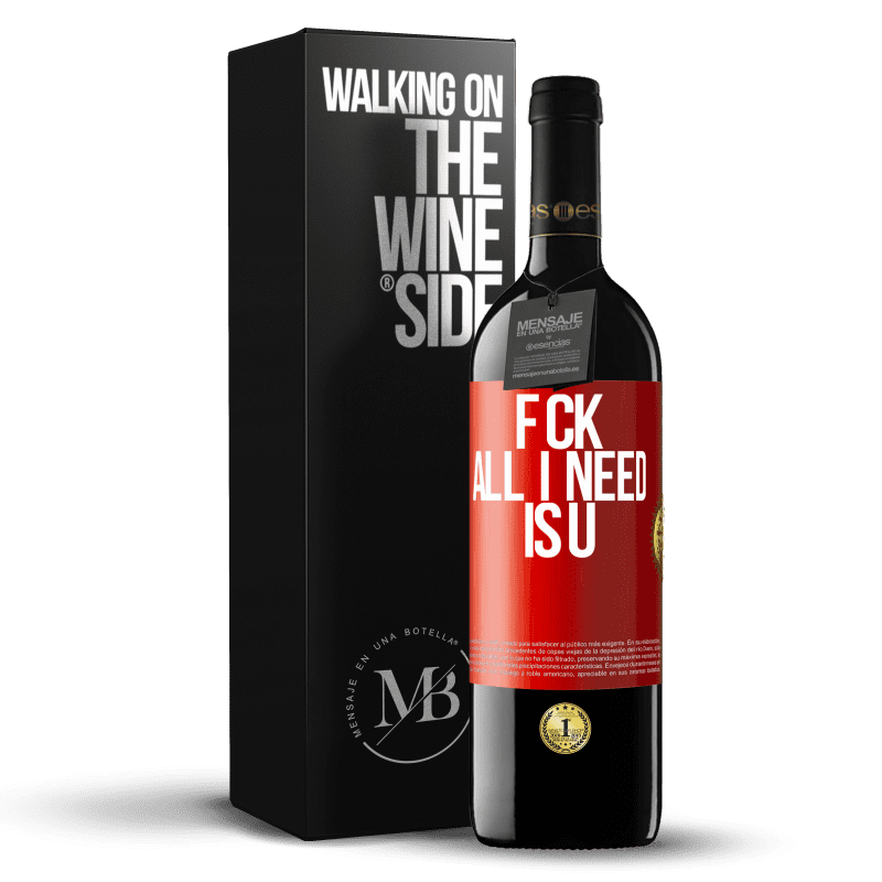 39,95 € Envío gratis | Vino Tinto Edición RED MBE Reserva F CK. All I need is U Etiqueta Roja. Etiqueta personalizable Reserva 12 Meses Cosecha 2015 Tempranillo