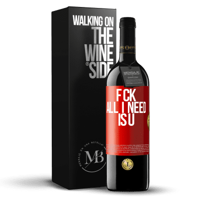 «F CK. All I need is U» Edizione RED MBE Riserva