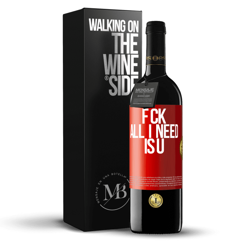 39,95 € Envio grátis | Vinho tinto Edição RED MBE Reserva F CK. All I need is U Etiqueta Vermelha. Etiqueta personalizável Reserva 12 Meses Colheita 2016 Tempranillo