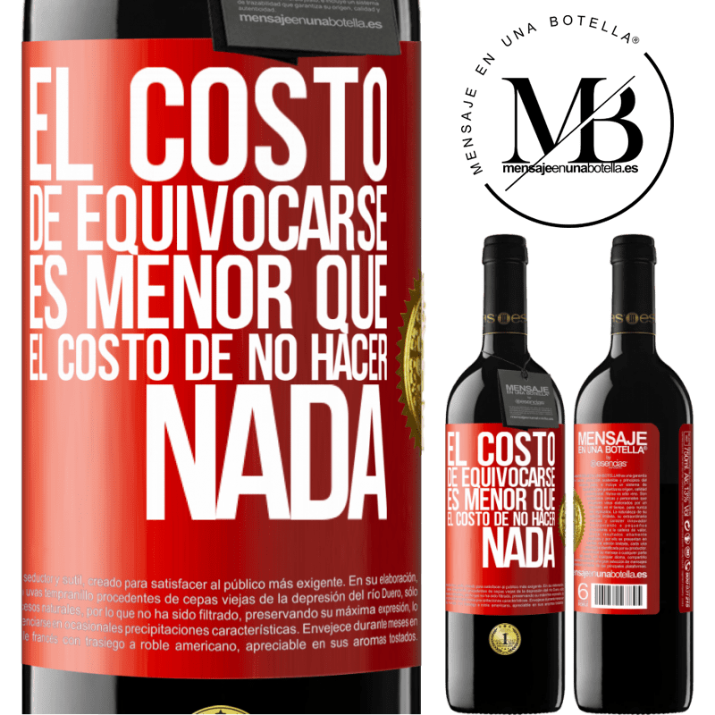 39,95 € Envío gratis | Vino Tinto Edición RED MBE Reserva El costo de equivocarse es menor que el costo de no hacer nada Etiqueta Roja. Etiqueta personalizable Reserva 12 Meses Cosecha 2014 Tempranillo