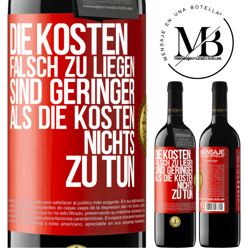 39,95 € Kostenloser Versand | Rotwein RED Ausgabe MBE Reserve Die Kosten, falsch zu liegen sind geringer als die Kosten, nichts zu tun Rote Markierung. Anpassbares Etikett Reserve 12 Monate Ernte 2014 Tempranillo