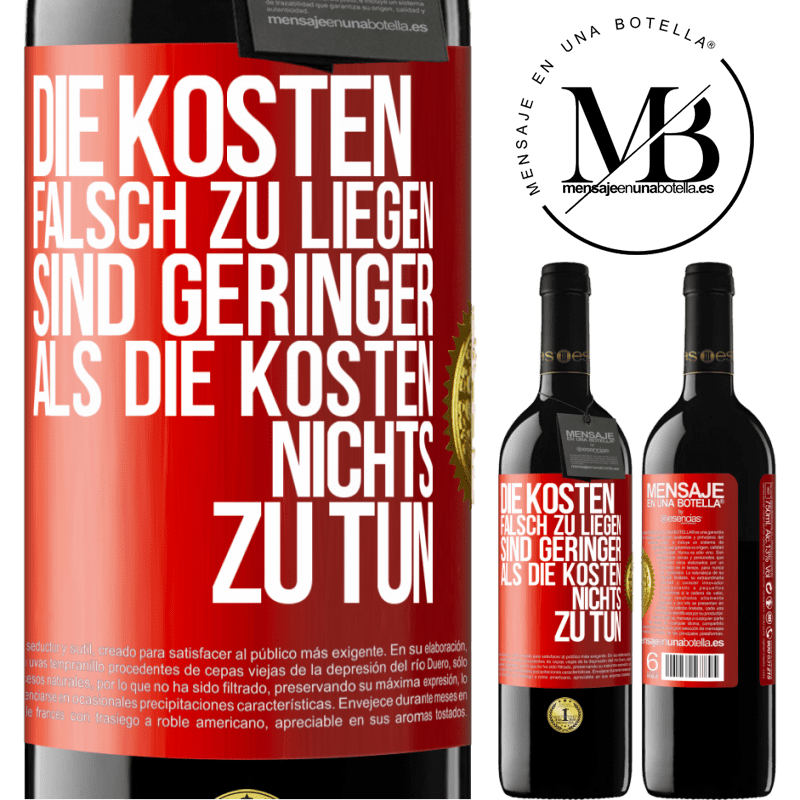 39,95 € Kostenloser Versand | Rotwein RED Ausgabe MBE Reserve Die Kosten, falsch zu liegen sind geringer als die Kosten, nichts zu tun Rote Markierung. Anpassbares Etikett Reserve 12 Monate Ernte 2016 Tempranillo