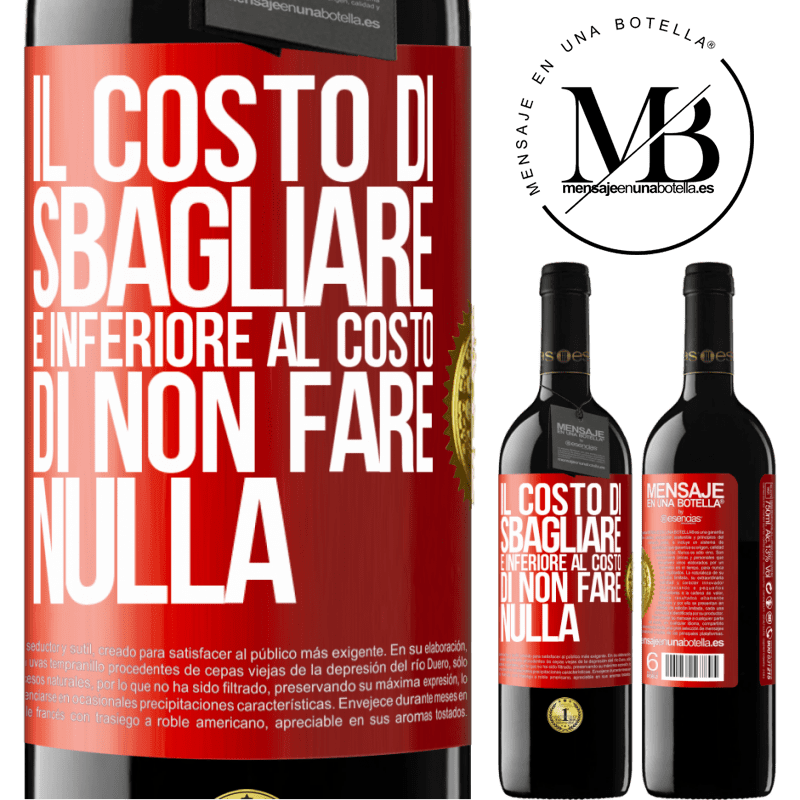 39,95 € Spedizione Gratuita | Vino rosso Edizione RED MBE Riserva Il costo di sbagliare è inferiore al costo di non fare nulla Etichetta Rossa. Etichetta personalizzabile Riserva 12 Mesi Raccogliere 2014 Tempranillo