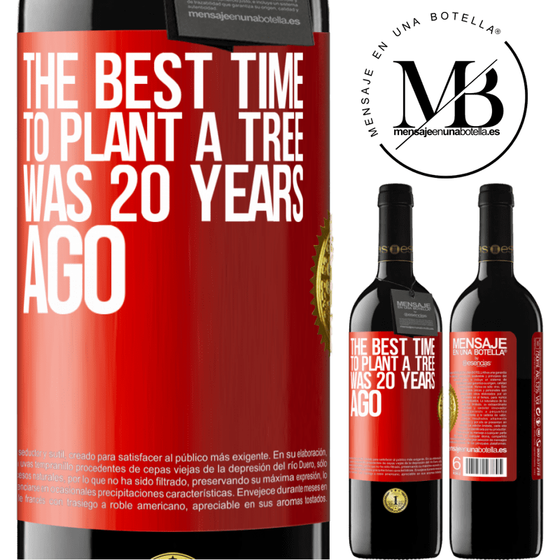 24,95 € Free Shipping | Red Wine RED Edition Crianza 6 Months The best time to plant a tree was 20 years ago Red Label. Customizable label Aging in oak barrels 6 Months Harvest 2019 Tempranillo