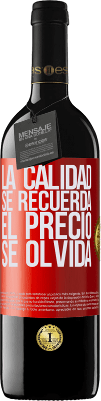 39,95 € Envío gratis | Vino Tinto Edición RED MBE Reserva La calidad se recuerda, el precio se olvida Etiqueta Roja. Etiqueta personalizable Reserva 12 Meses Cosecha 2016 Tempranillo