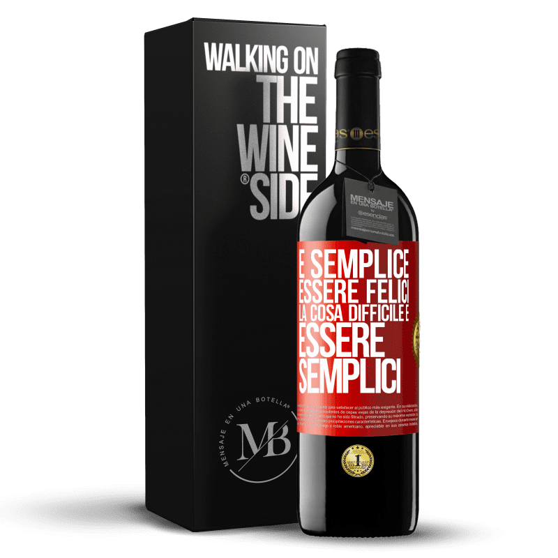 39,95 € Spedizione Gratuita | Vino rosso Edizione RED MBE Riserva È semplice essere felici, la cosa difficile è essere semplici Etichetta Rossa. Etichetta personalizzabile Riserva 12 Mesi Raccogliere 2015 Tempranillo