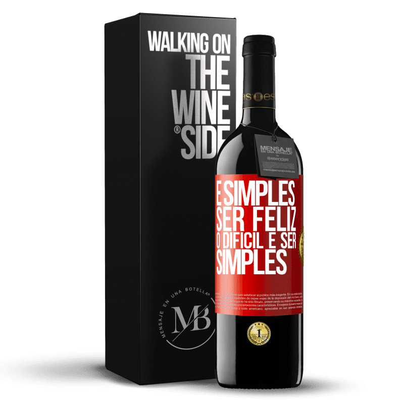 39,95 € Envio grátis | Vinho tinto Edição RED MBE Reserva É simples ser feliz, o difícil é ser simples Etiqueta Vermelha. Etiqueta personalizável Reserva 12 Meses Colheita 2015 Tempranillo