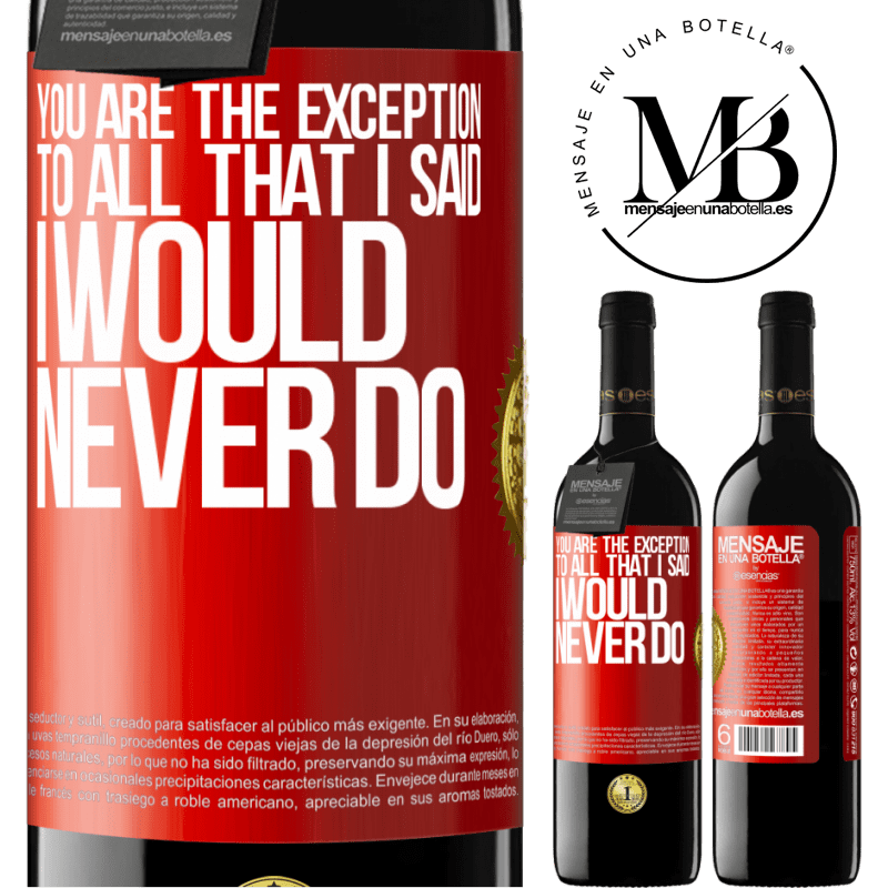39,95 € Free Shipping | Red Wine RED Edition MBE Reserve You are the exception to all that I said I would never do Red Label. Customizable label Reserve 12 Months Harvest 2015 Tempranillo