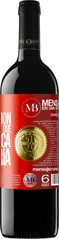 «Eres la excepción a todo eso que dije que nunca haría» Edición RED MBE Reserva