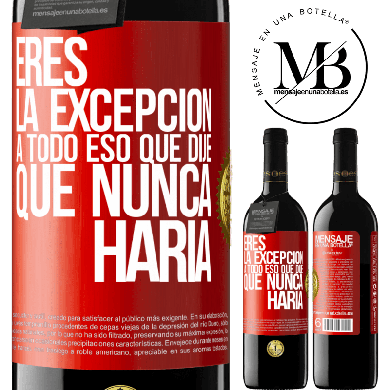 39,95 € Envío gratis | Vino Tinto Edición RED MBE Reserva Eres la excepción a todo eso que dije que nunca haría Etiqueta Roja. Etiqueta personalizable Reserva 12 Meses Cosecha 2015 Tempranillo