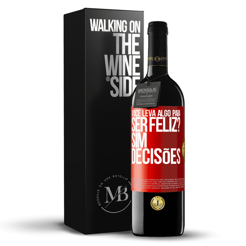 39,95 € Envio grátis | Vinho tinto Edição RED MBE Reserva você leva algo para ser feliz? Sim, decisões Etiqueta Vermelha. Etiqueta personalizável Reserva 12 Meses Colheita 2015 Tempranillo