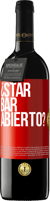 39,95 € | Red Wine RED Edition MBE Reserve ¿STAR BAR abierto? Red Label. Customizable label Reserve 12 Months Harvest 2015 Tempranillo