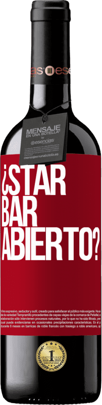 39,95 € | Vin rouge Édition RED MBE Réserve ¿STAR BAR abierto? Étiquette Rouge. Étiquette personnalisable Réserve 12 Mois Récolte 2015 Tempranillo