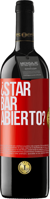 39,95 € Envío gratis | Vino Tinto Edición RED MBE Reserva ¿STAR BAR abierto? Etiqueta Roja. Etiqueta personalizable Reserva 12 Meses Cosecha 2016 Tempranillo