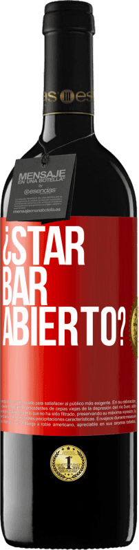 «¿STAR BAR abierto?» Edizione RED MBE Riserva