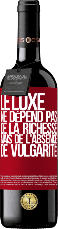 Envoi gratuit | Vin rouge Édition RED MBE Réserve Le luxe ne dépend pas de la richesse, mais de l'absence de vulgarité Étiquette Rouge. Étiquette personnalisable Réserve 12 Mois Récolte 2014 Tempranillo