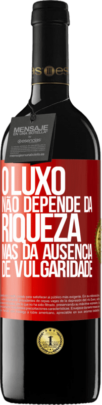 Envio grátis | Vinho tinto Edição RED MBE Reserva O luxo não depende da riqueza, mas da ausência de vulgaridade Etiqueta Vermelha. Etiqueta personalizável Reserva 12 Meses Colheita 2014 Tempranillo