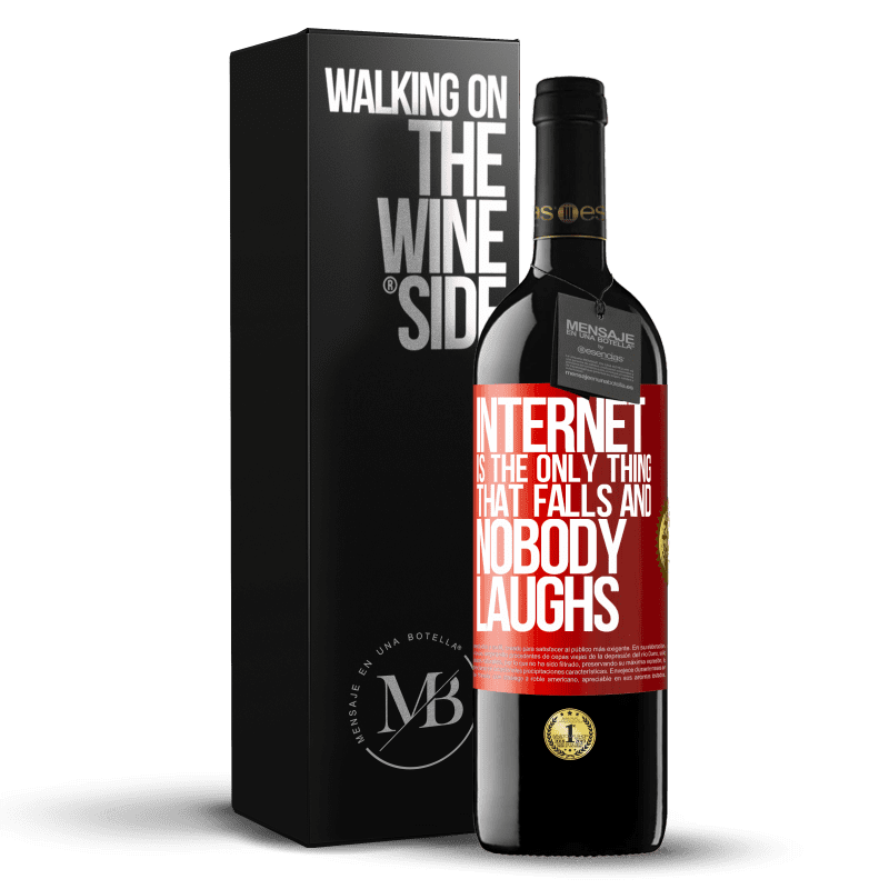 29,95 € Free Shipping | Red Wine RED Edition Crianza 6 Months Internet is the only thing that falls and nobody laughs Red Label. Customizable label Aging in oak barrels 6 Months Harvest 2020 Tempranillo