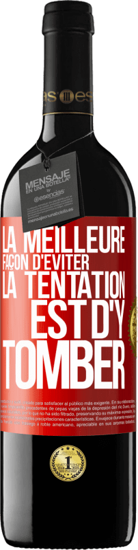 Envoi gratuit | Vin rouge Édition RED MBE Réserve La meilleure façon d'éviter la tentation est d'y tomber Étiquette Rouge. Étiquette personnalisable Réserve 12 Mois Récolte 2014 Tempranillo