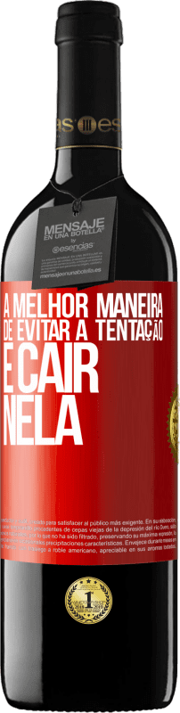 39,95 € | Vinho tinto Edição RED MBE Reserva A melhor maneira de evitar a tentação é cair nela Etiqueta Vermelha. Etiqueta personalizável Reserva 12 Meses Colheita 2014 Tempranillo