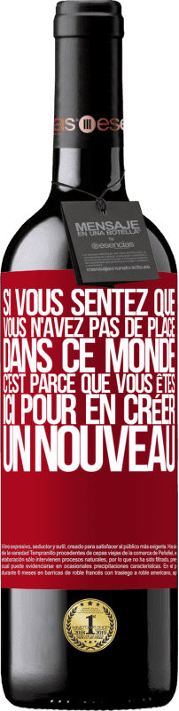 39,95 € Envoi gratuit | Vin rouge Édition RED MBE Réserve Si vous sentez que vous n'avez pas de place dans ce monde, c'est parce que vous êtes ici pour en créer un nouveau Étiquette Rouge. Étiquette personnalisable Réserve 12 Mois Récolte 2014 Tempranillo