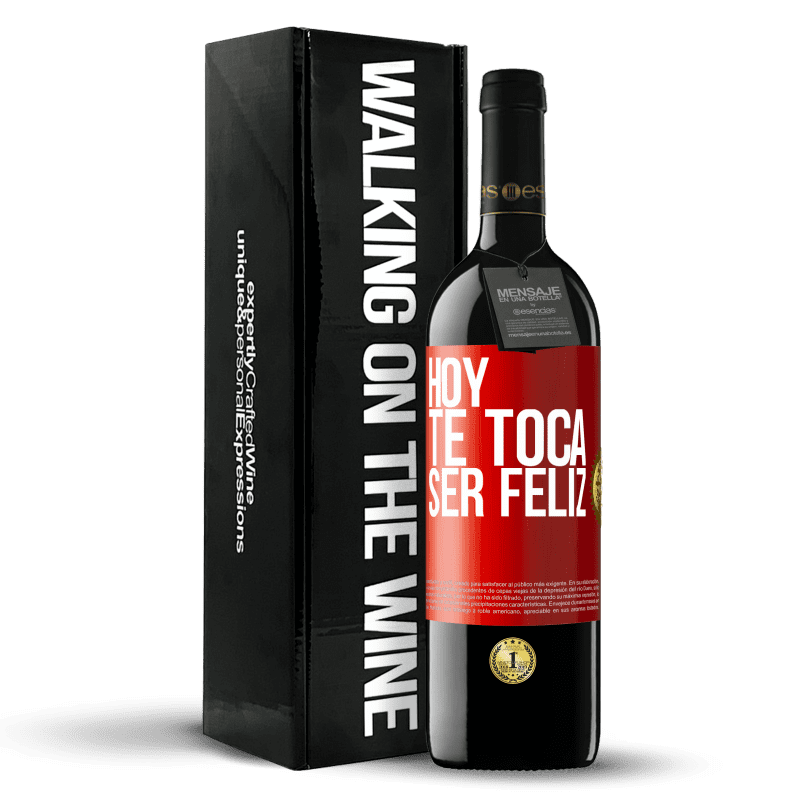 39,95 € Envío gratis | Vino Tinto Edición RED MBE Reserva Hoy te toca ser feliz Etiqueta Roja. Etiqueta personalizable Reserva 12 Meses Cosecha 2015 Tempranillo