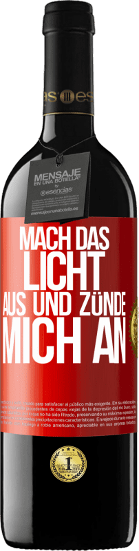39,95 € Kostenloser Versand | Rotwein RED Ausgabe MBE Reserve Mach das Licht aus und zünde mich an Rote Markierung. Anpassbares Etikett Reserve 12 Monate Ernte 2016 Tempranillo