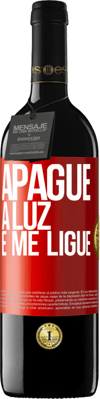 39,95 € | Vinho tinto Edição RED MBE Reserva Apague a luz e me ligue Etiqueta Vermelha. Etiqueta personalizável Reserva 12 Meses Colheita 2014 Tempranillo