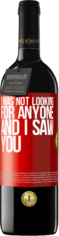 39,95 € | Red Wine RED Edition MBE Reserve I was not looking for anyone and I saw you Red Label. Customizable label Reserve 12 Months Harvest 2014 Tempranillo