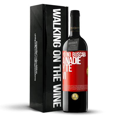 «Yo no buscaba a nadie y te vi» Edición RED MBE Reserva