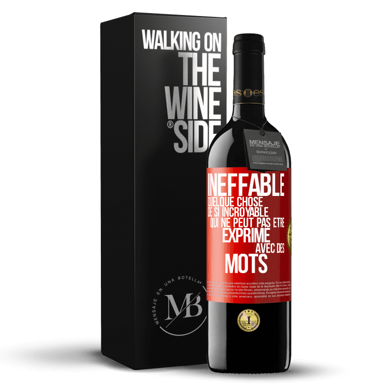 39,95 € Envoi gratuit | Vin rouge Édition RED MBE Réserve Ineffable. Quelque chose de si incroyable qui ne peut pas être exprimé avec des mots Étiquette Rouge. Étiquette personnalisable Réserve 12 Mois Récolte 2015 Tempranillo