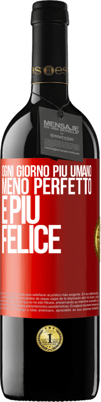 Spedizione Gratuita | Vino rosso Edizione RED MBE Riserva Ogni giorno più umano, meno perfetto e più felice Etichetta Rossa. Etichetta personalizzabile Riserva 12 Mesi Raccogliere 2014 Tempranillo