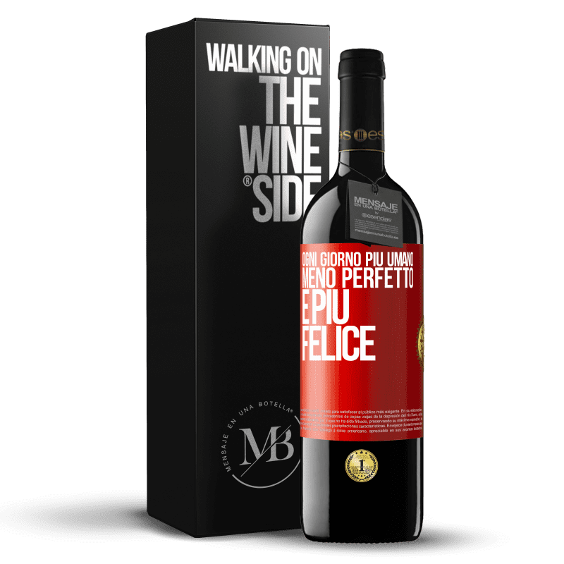 39,95 € Spedizione Gratuita | Vino rosso Edizione RED MBE Riserva Ogni giorno più umano, meno perfetto e più felice Etichetta Rossa. Etichetta personalizzabile Riserva 12 Mesi Raccogliere 2016 Tempranillo
