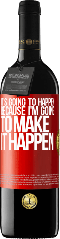 39,95 € | Красное вино Издание RED MBE Бронировать Это произойдет, потому что я собираюсь сделать это Красная метка. Настраиваемая этикетка Бронировать 12 Месяцы Урожай 2016 Tempranillo