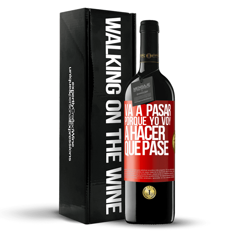 39,95 € Envío gratis | Vino Tinto Edición RED MBE Reserva Va a pasar porque yo voy a hacer que pase Etiqueta Roja. Etiqueta personalizable Reserva 12 Meses Cosecha 2015 Tempranillo