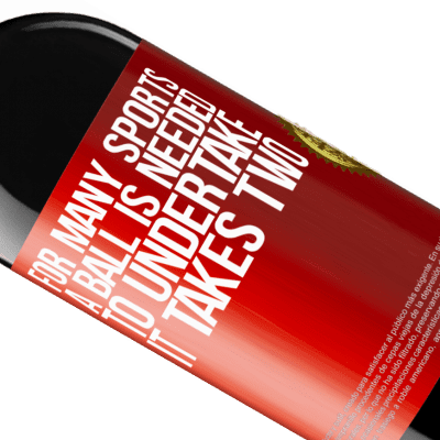 Unique & Personal Expressions. «For many sports a ball is needed. To undertake, it takes two» RED Edition MBE Reserve
