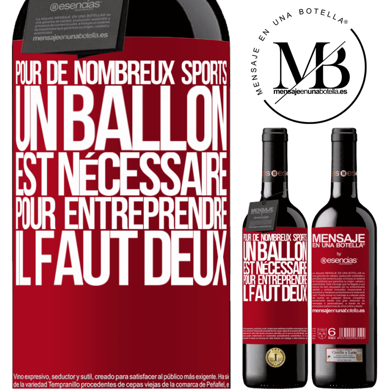«Pour de nombreux sports, un ballon est nécessaire. Pour entreprendre, il faut deux» Édition RED MBE Réserve