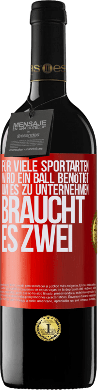 39,95 € Kostenloser Versand | Rotwein RED Ausgabe MBE Reserve Für viele Sportarten wird ein Ball benötigt. Um es zu unternehmen, braucht es zwei Rote Markierung. Anpassbares Etikett Reserve 12 Monate Ernte 2016 Tempranillo