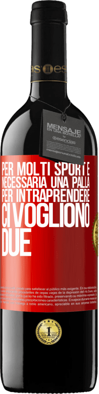 39,95 € Spedizione Gratuita | Vino rosso Edizione RED MBE Riserva Per molti sport è necessaria una palla. Per intraprendere, ci vogliono due Etichetta Rossa. Etichetta personalizzabile Riserva 12 Mesi Raccogliere 2016 Tempranillo