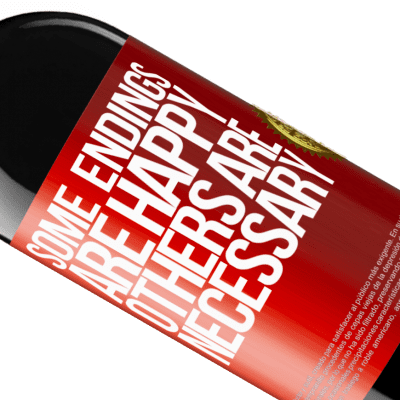 Unique & Personal Expressions. «Some endings are happy. Others are necessary» RED Edition MBE Reserve