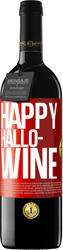 39,95 € | Red Wine RED Edition MBE Reserve Happy Hallo-Wine Red Label. Customizable label Reserve 12 Months Harvest 2015 Tempranillo